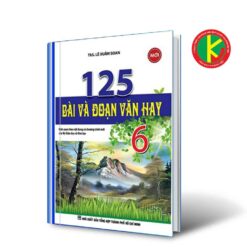 125 Bài Và Đoạn Văn Hay Lớp 6 8935092543154 | KhangVietBook.vn