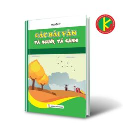 Các Bài Văn Tả Người, Tả Cảnh 8935092547367 | KhangVietBook.vn