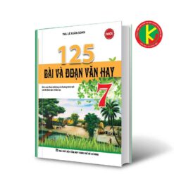 125 Bài Và Đoạn Văn Hay Lớp 7 8935092543642 | KhangVietBook.vn