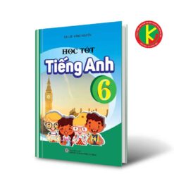 Học Tốt Tiếng Anh Lớp 6 8935092552224 | KhangVietBook.vn