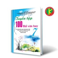 Tuyển Tập 100 Bài Văn Hay Lớp 7 8935092552729 | KhangVietBook.vn