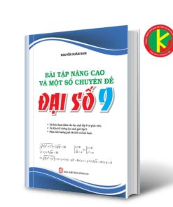 Bài Tập Nâng Cao Và Một Số Chuyên Đề Đại Số Lớp 9 8935092550824 | KhangVietBook.vn