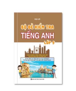 Bộ Đề Kiểm Tra Tiếng Anh Lớp 9 8935092553344 | KhangVietBook.vn