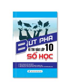 Bức Phá Kì Thi Vào Lớp 10 Số Học 8935092548968 | KhangVietBook.vn