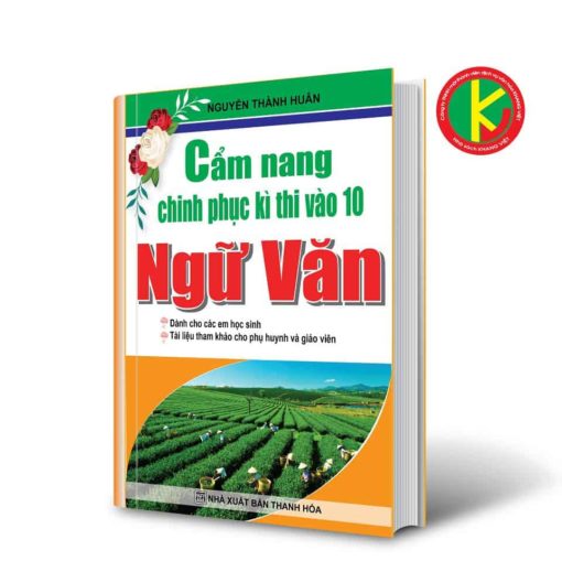 Cẩm Nang Chinh Phục Kì Thi Vào Lớp 10 Ngữ Văn 8935092548036 | KhangVietBook.vn