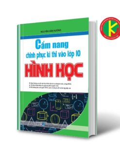 Cẩm Nang Chinh Phục Kì Thi Vào Lớp 10 Hình Học 8935092548814 | KhangVietBook.vn