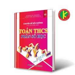 Chuyên Đề Bồi Dưỡng Học Sinh Khá, Giỏi Toán THCS Phần Số Học 8935092556253 | KhangVietBook.vn