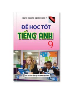 Để Học Tốt Tiếng Anh Lớp 9 8935092549637 | KhangVietBook.vn