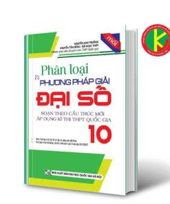 Phân Loại Và Phương Pháp Giải Đại Số Lớp 10 8935092552750 | KhangVietBook.vn