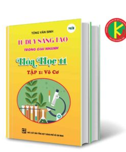 Tư Duy Sáng Tạo Trong Giải Nhanh Hóa Học Lớp 11 TBSACHHOA1101 | KhangVietBook.vn