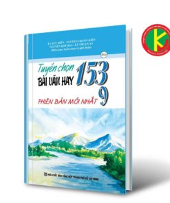 Tuyển Chọn 153 Bài Văn Hay Lớp 9 8935092540658 | KhangVietBook.vn