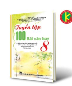 Tuyển Tập 100 Bài Văn Hay Lớp 8 8935092552736 | KhangVietBook.vn